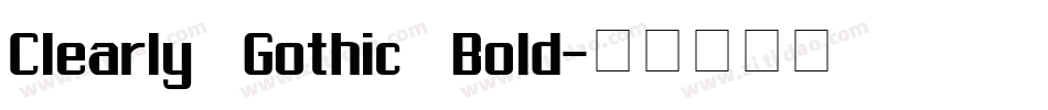 Clearly Gothic Bold字体转换